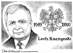 POLISH PRESIDENT LECH KACZYNSKI by Dave Granlund