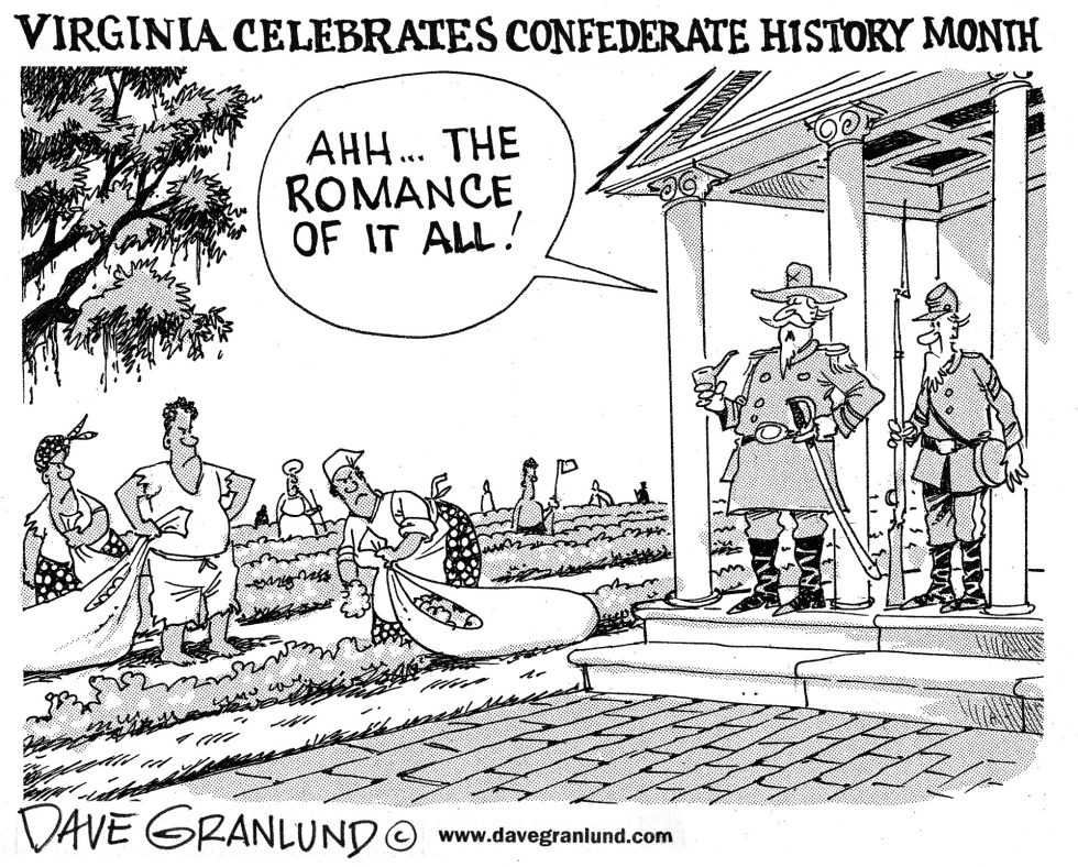  CONFEDERATE HISTORY MONTH by Dave Granlund