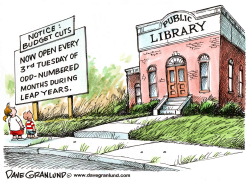 LIBRARY BUDGET CUTS by Dave Granlund