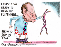 LARRY KING LIVE ENDS IN FALL by Dave Granlund