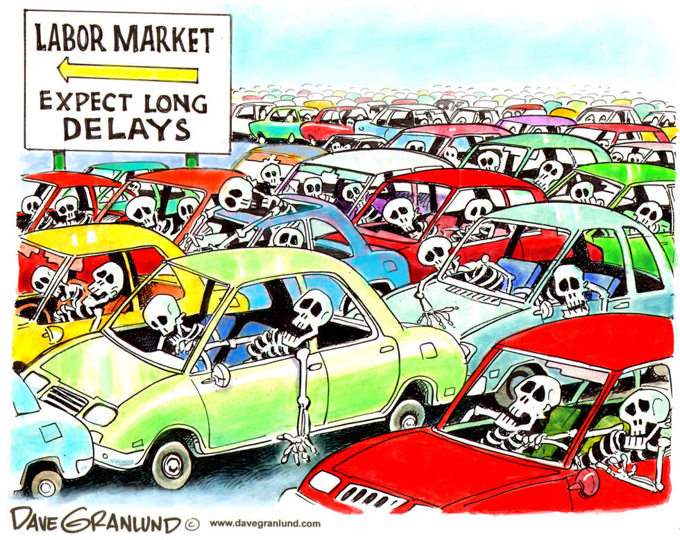  LABOR MARKET GRIDLOCK by Dave Granlund