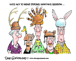 HUNTING SEASON SAFETY TIP by Dave Granlund