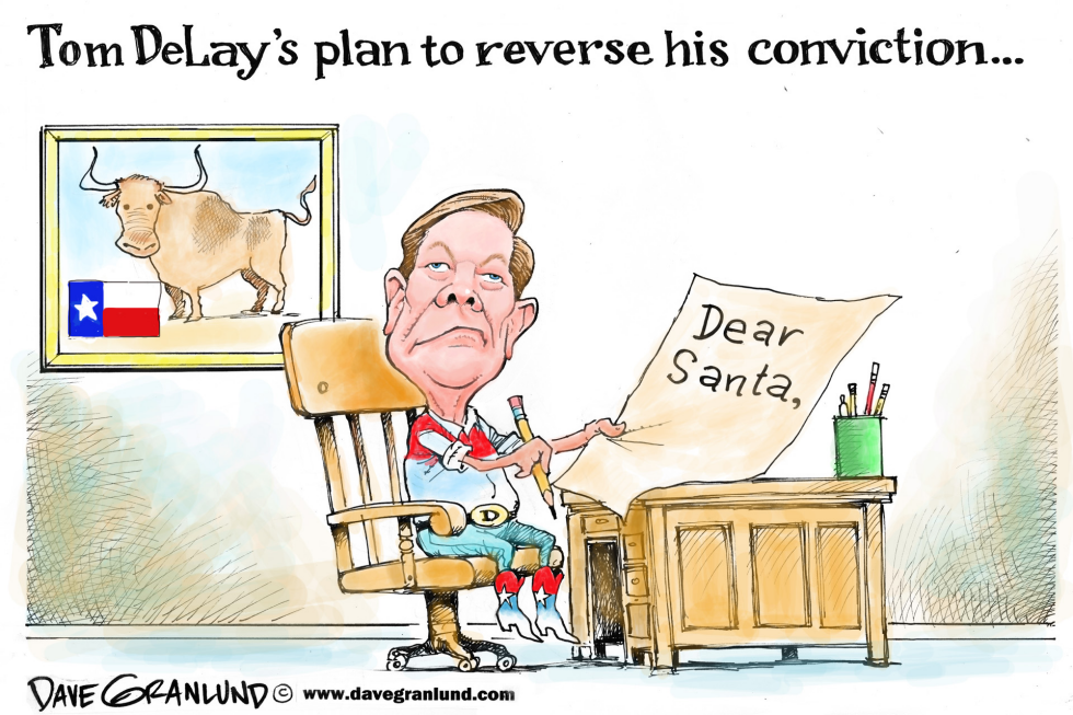  TOM DELAY CONVICTED by Dave Granlund