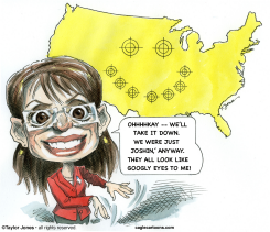 SARAH PALIN IN THE CROSSHAIRS  by Taylor Jones