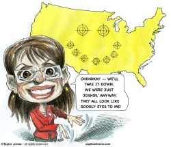 SARAH PALIN IN THE CROSSHAIRS  by Taylor Jones