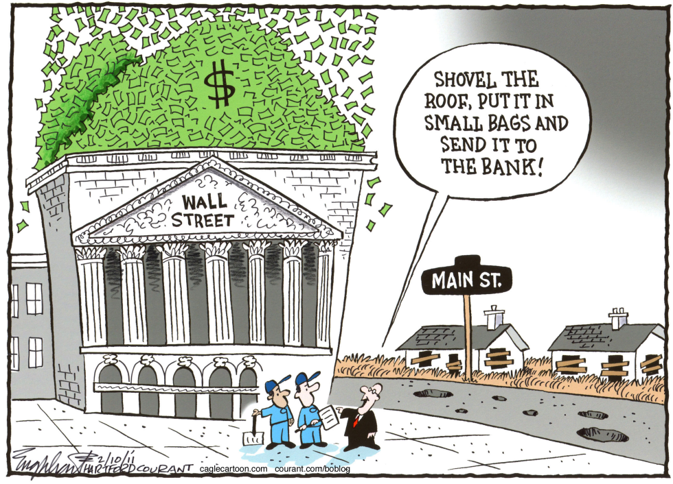  WALL STREET/MAIN STREET  by Bob Englehart