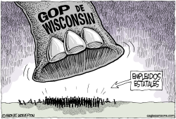 EL GOP DE WISCONSION PISOTEA A EMPLEADOS ESTATALES  by Wolverton