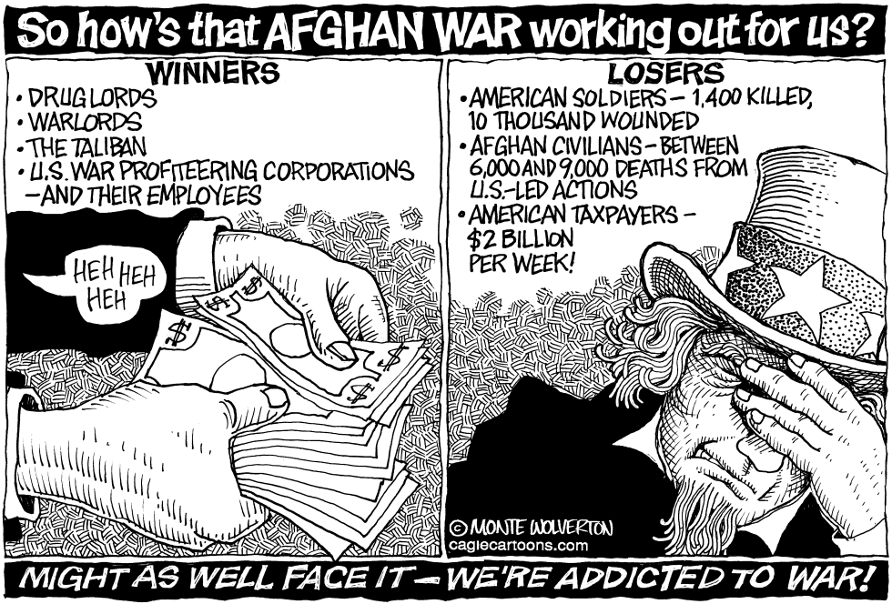  ADDICTED TO THE AFGHAN WAR by Wolverton