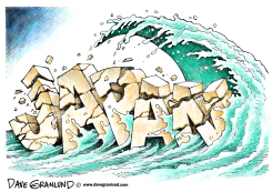 JAPAN QUAKE AND TSUNAMI by Dave Granlund