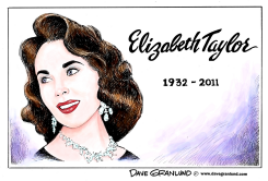 ELIZABETH TAYLOR TRIBUTE by Dave Granlund