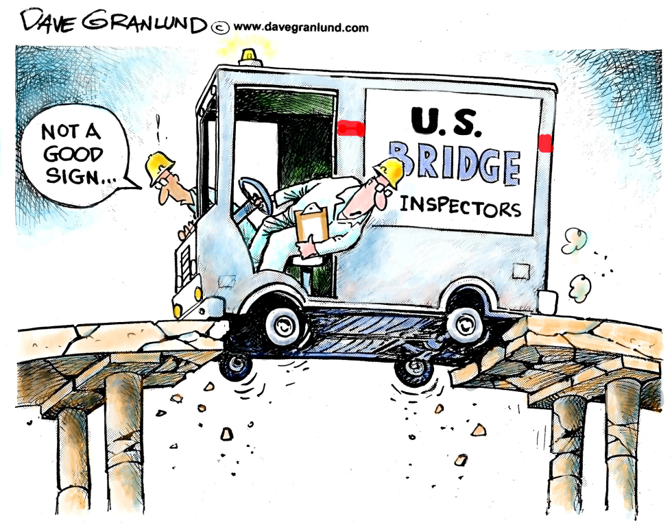  US BRIDGES CRUMBLING by Dave Granlund