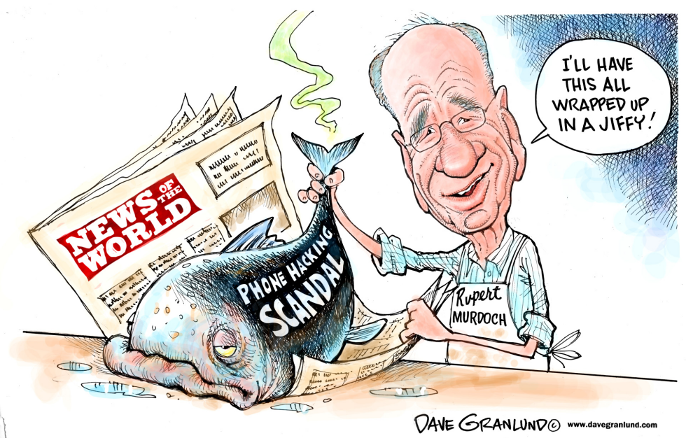  PHONE HACKING SCANDAL by Dave Granlund